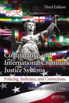 portada Comparative and International Criminal Justice Systems: Policing, Judiciary, and Corrections, Third Edition (en Inglés)