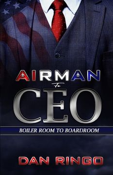 portada Airman to CEO: From the Boiler Room to the Boardroom