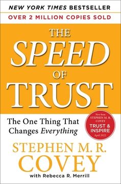 The Speed of Trust: The One Thing That Changes Everything (en Inglés)