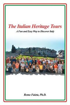 portada The Italian Heritage Tours: A Fun and Easy Way to Discover Italy (en Inglés)