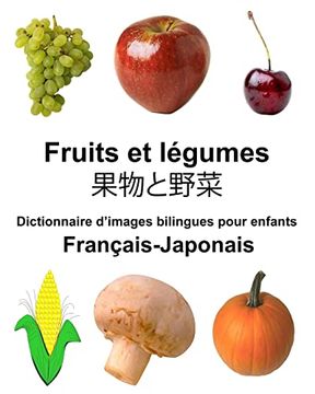 portada Français-Japonais Fruits et Légumes Dictionnaire D’Images Bilingues Pour Enfants 