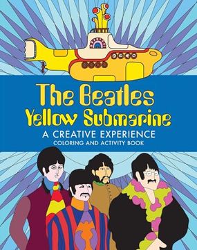 portada The Beatles Yellow Submarine a Creative Experience: Coloring and Activity Book (en Inglés)