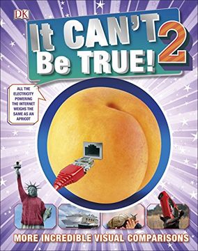portada It Can't Be True 2!: More Incredible Visual Comparisons (Childrens Reference)
