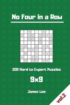 portada No Four in a Row Puzzles - 200 Hard to Expert 9x9 vol. 2 (en Inglés)
