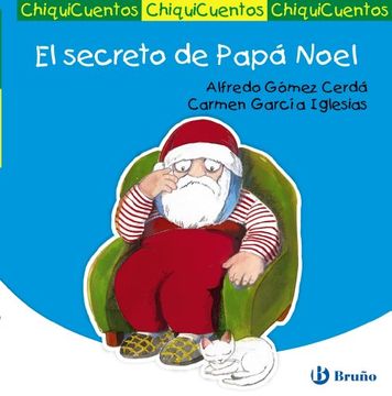 portada El Secreto de Papá Noel (Castellano - a Partir de 3 Años - Cuentos - Chiquicuentos)