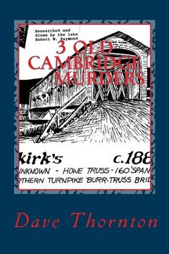 portada Three Old Cambridge Murders: In Eagleville & Buskirk, and on the Northern Turnpike: Volume 21 (Tales of the Old Cambridge District)