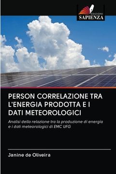 portada Person Correlazione Tra l'Energia Prodotta E I Dati Meteorologici (en Italiano)