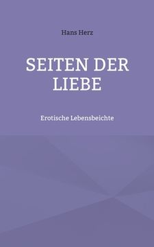 portada Seiten der Liebe: Erotische Lebensbeichte (en Alemán)