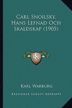 portada Carl Snoilsky, Hans Lefnad Och Skaldskap (1905) (en Sueco)