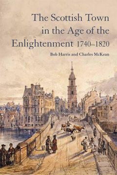 portada The Scottish Town in the age of the Enlightenment 1740-1820 (in English)