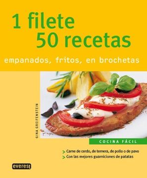 portada 1 Filete 50 Recetas. Empanados, Fritos, en Brochetas (Cocina Fácil) (in Spanish)
