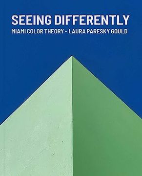 portada Seeing Differently: Miami Color Theory 