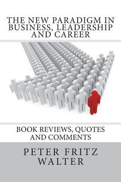 portada The New Paradigm in Business, Leadership and Career: Book Reviews, Quotes and Comments (en Inglés)