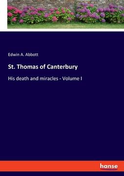 portada St. Thomas of Canterbury: His death and miracles - Volume I