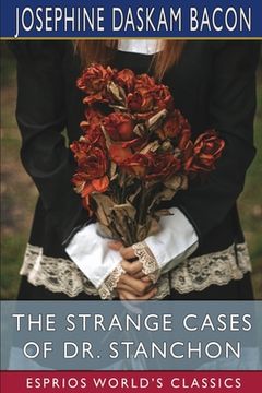 portada The Strange Cases of Dr. Stanchon (Esprios Classics) (en Inglés)