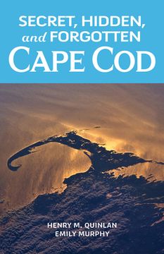 portada Secret, Hidden, and Forgotten Cape Cod (in English)