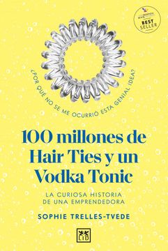 portada 100 Millones de Hair Ties Y Un Vodka Tonic