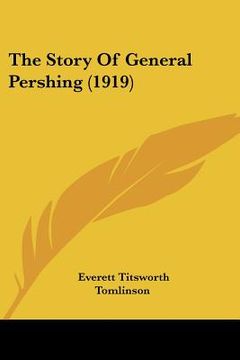 portada the story of general pershing (1919)