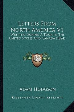 portada letters from north america v1: written during a tour in the united states and canada (1824) (en Inglés)