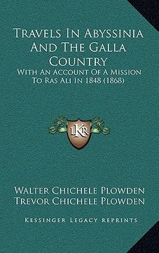 portada travels in abyssinia and the galla country: with an account of a mission to ras ali in 1848 (1868) (en Inglés)