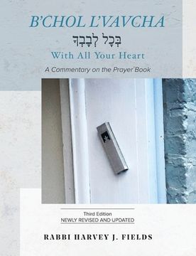 portada B'chol L'vavcha: A Commentary on the Prayer Book (in English)