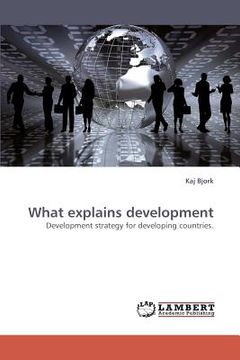 portada what explains development (en Inglés)