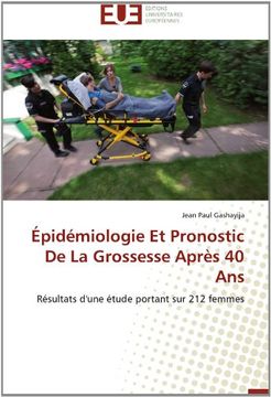 portada Epidemiologie Et Pronostic de La Grossesse Apres 40 ANS