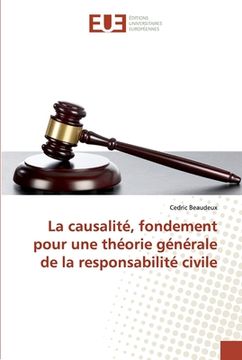 portada La causalité, fondement pour une théorie générale de la responsabilité civile (en Francés)