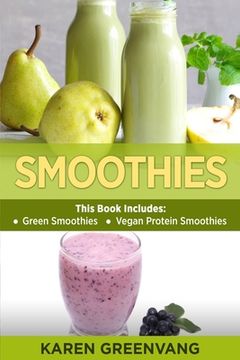 portada Smoothies: Green Smoothies & Vegan Protein Smoothies (en Inglés)