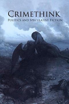 portada Crimethink: Politics and Speculative Fiction (en Inglés)