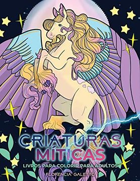 portada Criaturas Míticas Livros Para Colorir Para Adultos: Bestas Lendárias e Monstros do Folclore (Livros Para Colorir Adultos) (en Portugués)