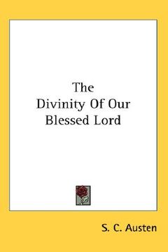 portada the divinity of our blessed lord (en Inglés)