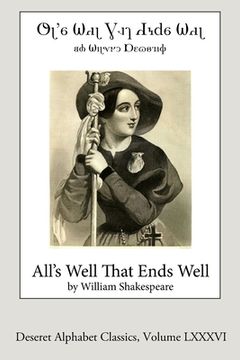 portada All's Well That Ends Well (Deseret Alphabet Edition) (en Inglés)