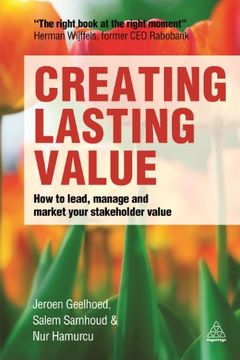 portada Creating Lasting Value: How to Lead, Manage and Market Your Stakeholder Value (en Inglés)