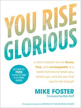 portada You Rise Glorious: A Wild Invitation to Live Fierce, Free, and Unstoppable in a World That Tries to Break You, Shame You, and Tell you th (en Inglés)