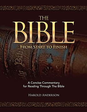 portada The Bible From Start to Finish: A Concise Commentary for Reading Through the Bible (en Inglés)