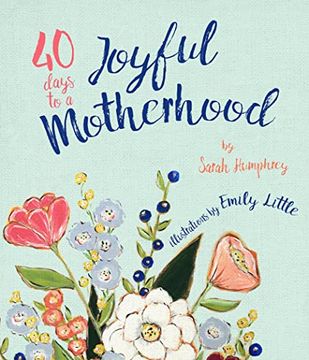 portada 40 Days to a Joyful Motherhood (en Inglés)