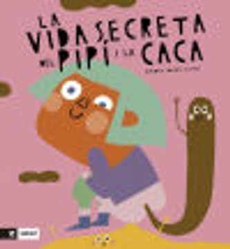 portada La Vida Secreta de la Caca i el Pipí (en Catalá)