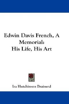 portada edwin davis french, a memorial: his life, his art (en Inglés)