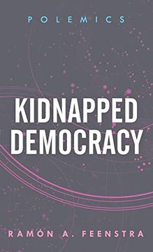 portada Kidnapped Democracy (Polemics) (en Inglés)