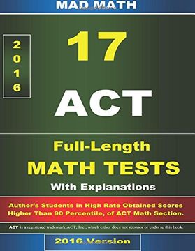 portada ACT Math 17 Tests With Explanation 3rd Edition (Mad Math Test Preparation)