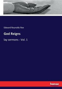 portada God Reigns: lay sermons - Vol. 1 (en Inglés)