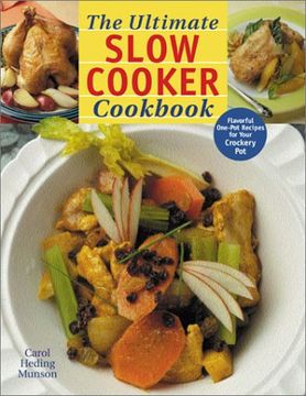 portada The Ultimate Slow Cooker Cookbook: Flavorful One-Pot Recipes for Your Crockery pot (en Inglés)