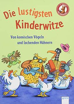 portada Der Bücherbär. Erstlesebücher für das Lesealter 1. Klasse / die Lustigsten Kinderwitze. Von Komischen Vögeln und Lachenden Hühnern: Der Bücherbär: Kleine Geschichten (in German)
