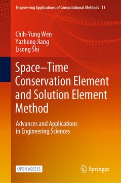 portada Space-Time Conservation Element and Solution Element Method: Advances and Applications in Engineering Sciences (in English)