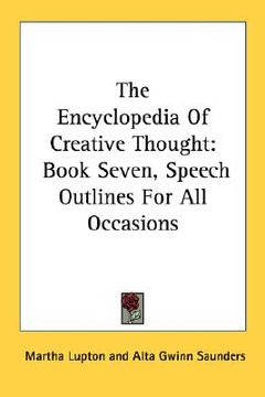 portada the encyclopedia of creative thought: book seven, speech outlines for all occasions (en Inglés)
