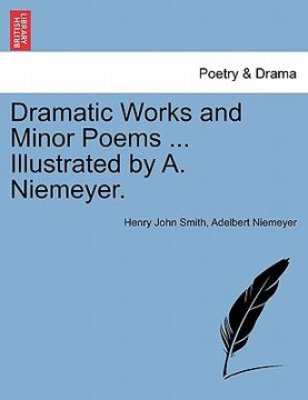 portada dramatic works and minor poems ... illustrated by a. niemeyer. (en Inglés)