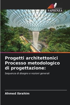 portada Progetti architettonici Processo metodologico di progettazione (in Italian)