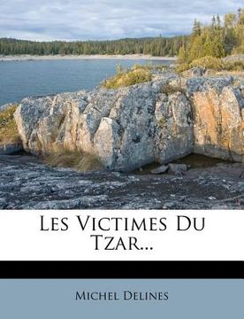 portada Les Victimes Du Tzar... (in French)