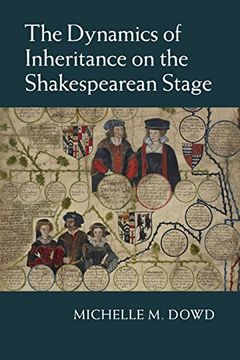 portada The Dynamics of Inheritance on the Shakespearean Stage (en Inglés)